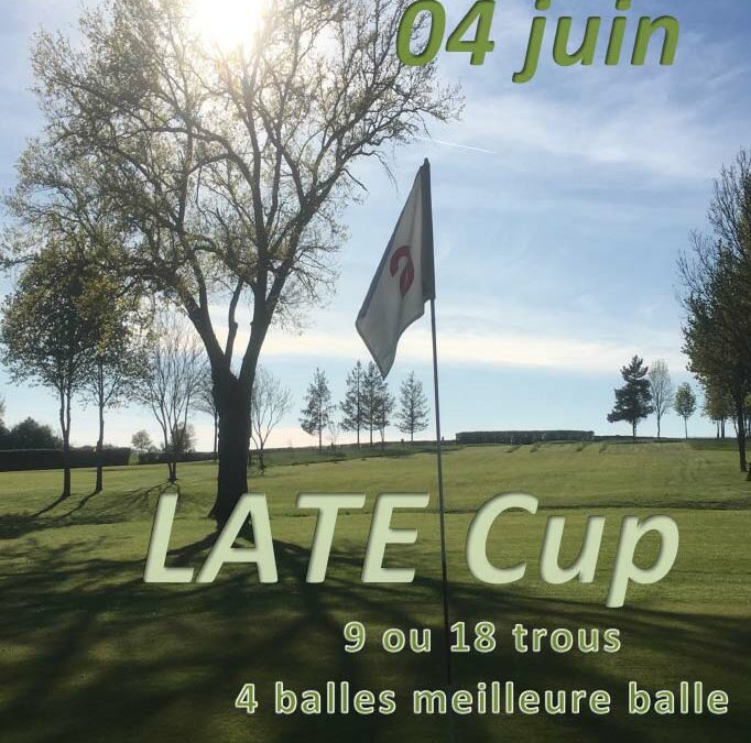 Dimanche 4 Juin : Late Cup